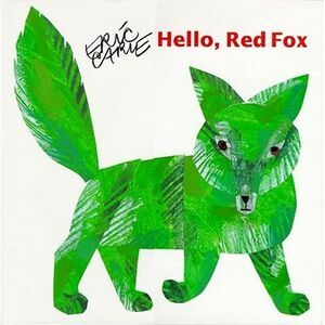 Hello, Red Fox -- Eric Carle